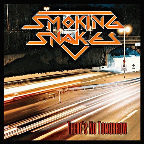 Smoking Snakes : There Is No Tomorrow